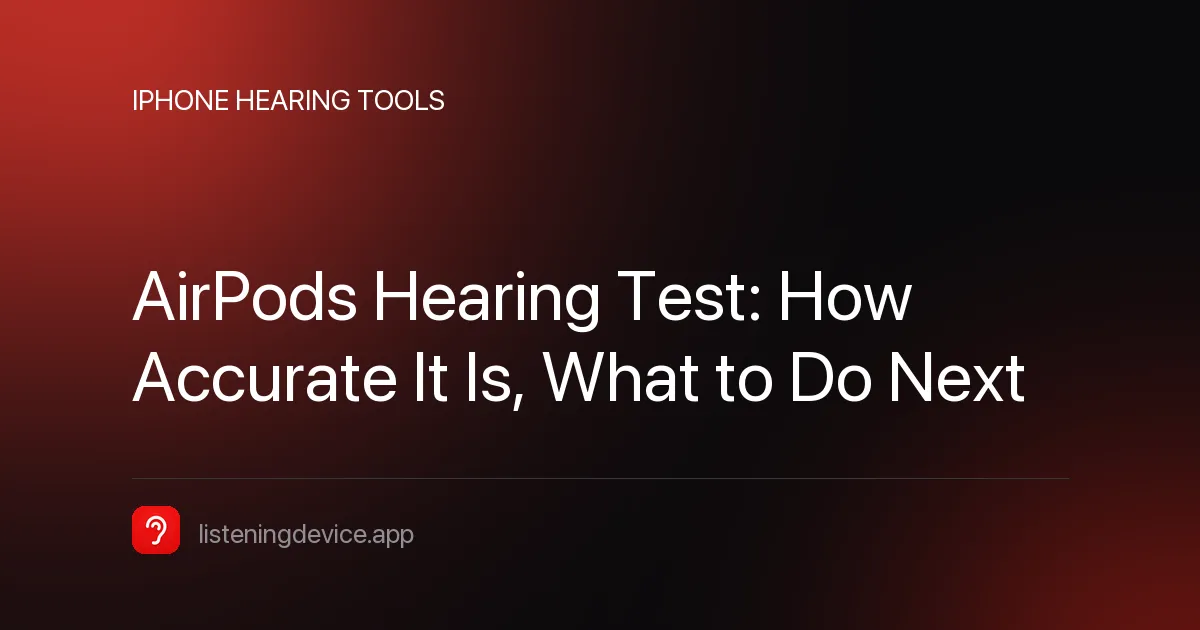 Article cover: AirPods Hearing Test, How Accurate It Is and What to Do Next