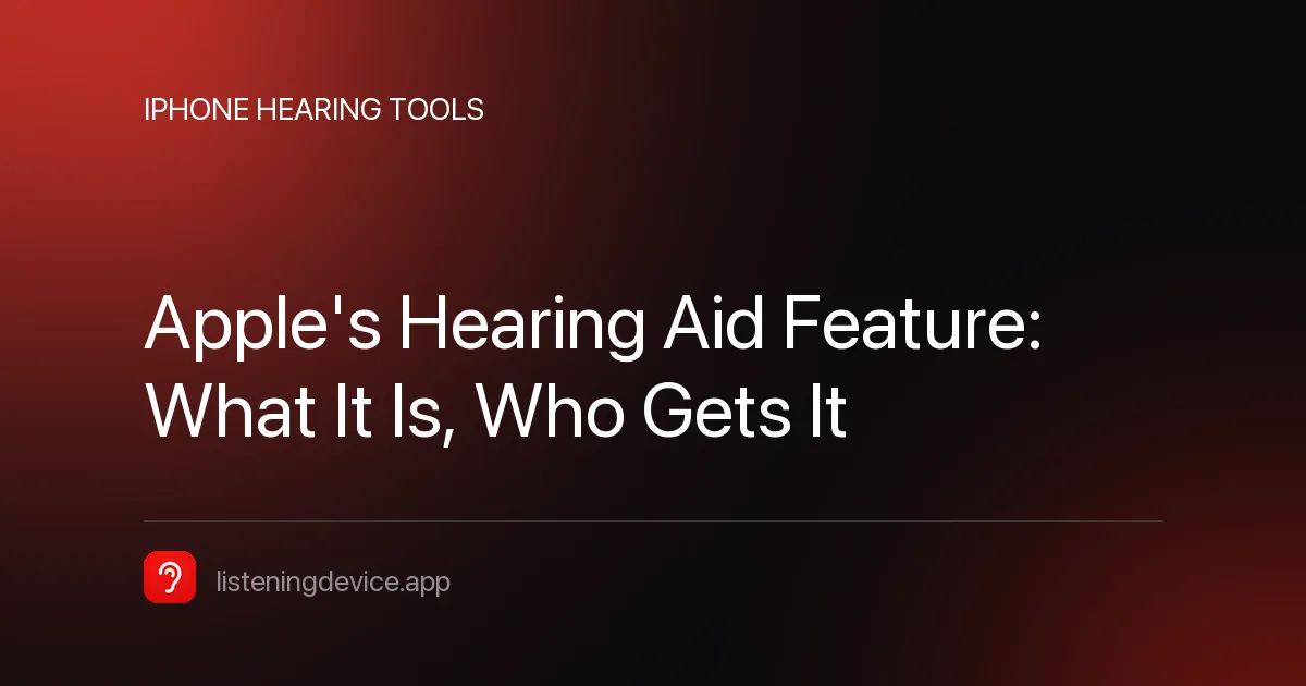 Article cover: Apple's Hearing Aid Feature, What It Is, Who Gets It