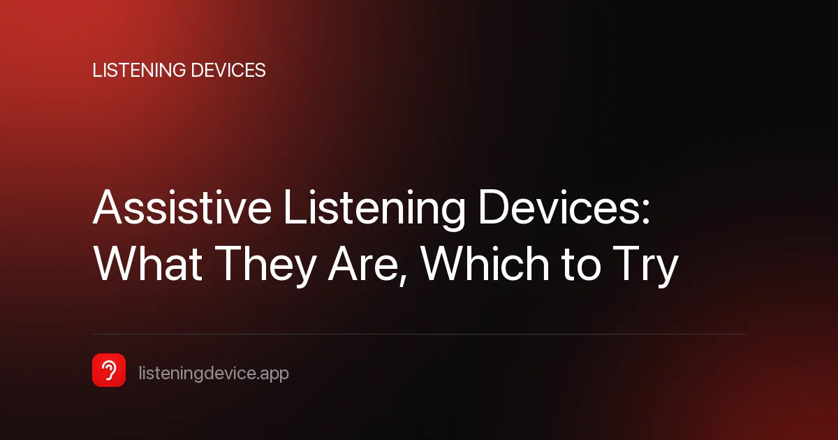 Article cover: Assistive Listening Devices, What They Are and Which to Try