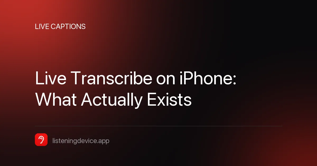 Article cover: Live Transcribe on iPhone, What Actually Exists